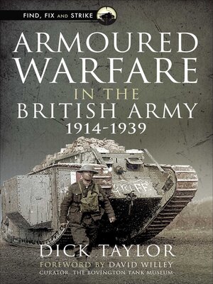 cover image of Armoured Warfare in the British Army, 1914–1939
